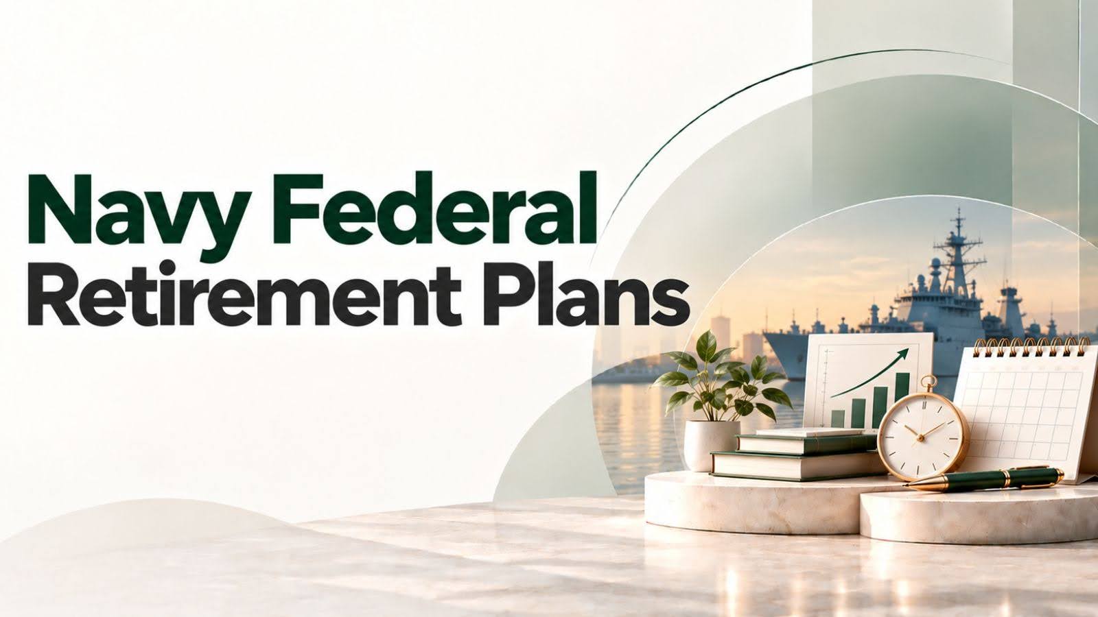 Navy Federal Retirement Plans